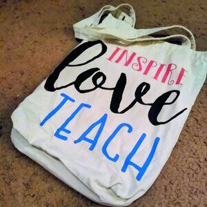 Inspirational Tote Bag - teacher themed